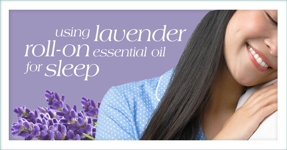 Using Lavender Roll on Essential Oil for Sleep Featured Image