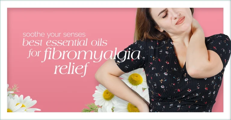 Soothe Your senses Best Essential Oils for Fibromyalgia Relief featured Image